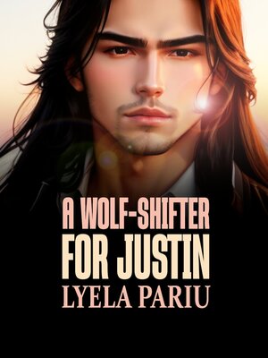 cover image of A Wolf-Shifter for Justin